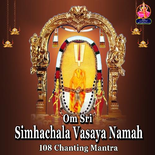 Om Sri Simhachala Vasaya Namah (108 Chanting Mantra)