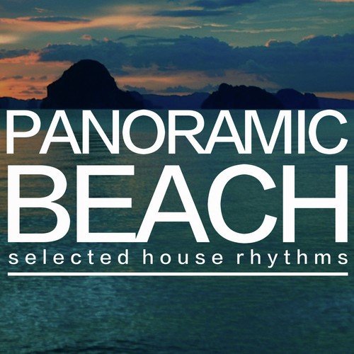 Panoramic Beach (Selected House Rhythms)