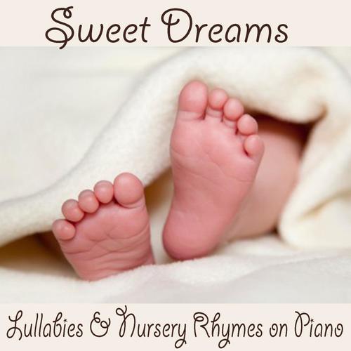 Sweet Dreams: Lullabies & Nursery Rhymes on Piano