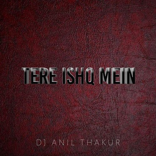 Tere Ishq Mein