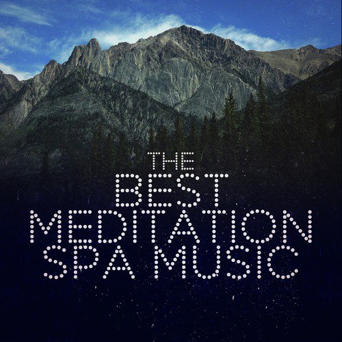 The Best Meditation Spa Music