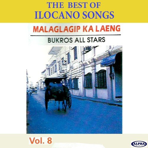The Best of Ilocano Songs Malaglagip Ka Laeng, Vol. 8 (Karaoke)