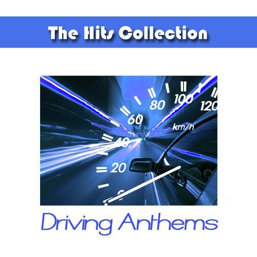 The Hits Collection Driving Anthems