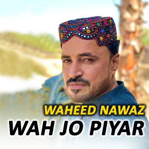 Wah Jo Piyar