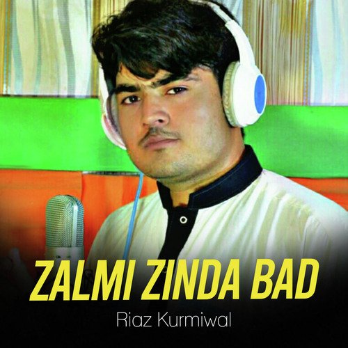 Zalmi Zinda Bad