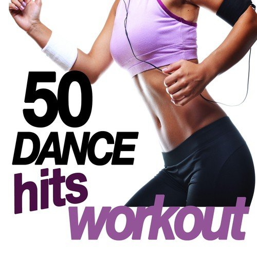 50 Dance Hits Workout