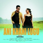 Ani Khani Lugu (From Dimasa)