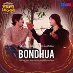 BONDHUA (From "Jiban Mane Bangla Cinema")
