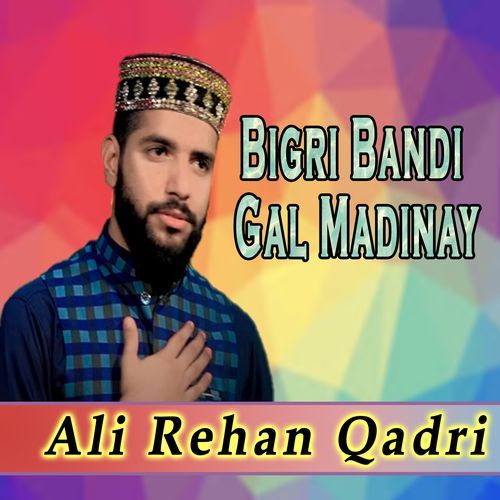 Bigri Bandi Gal Madinay