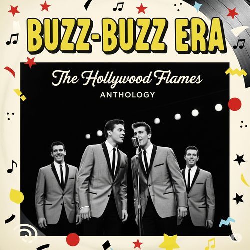 Buzz-Buzz Era - The Hollywood Flames Anthology