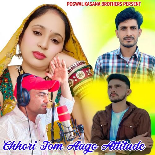 Chhori Tom Aago Attitude