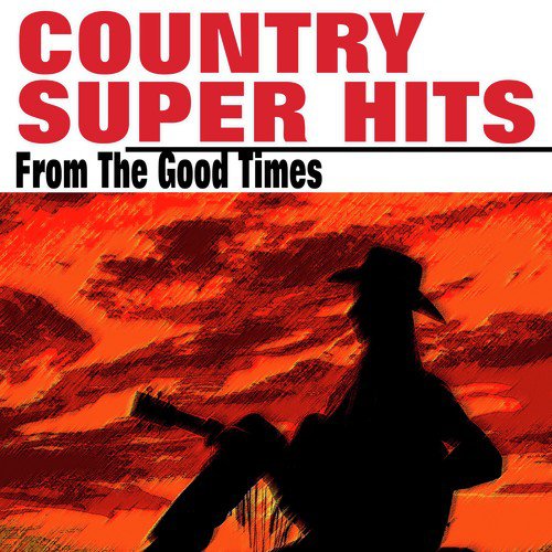 Country Super Hits  From The Good Times_poster_image