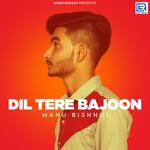 Dil Tere Bajoon