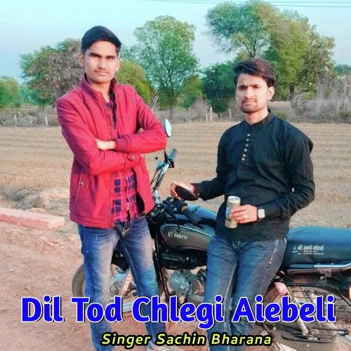 Dil Tod Chlegi Aiebeli