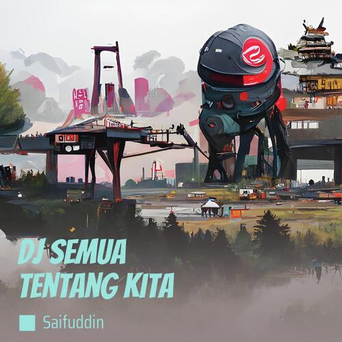 Dj Semua Tentang Kita-okv tunes