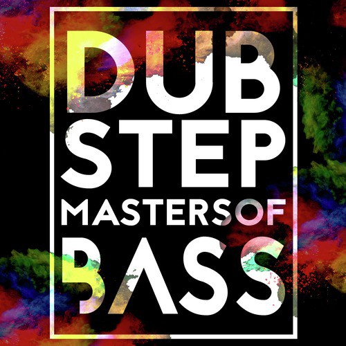 Dubstep: Masters of Bass