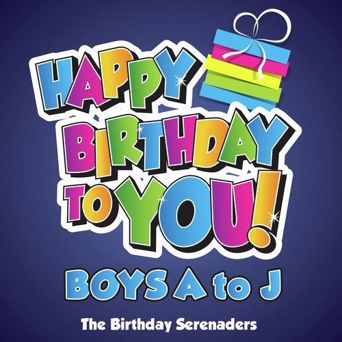 Happy Birthday to You! Boys A to J