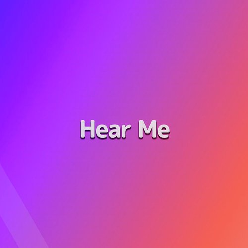 Hear Me