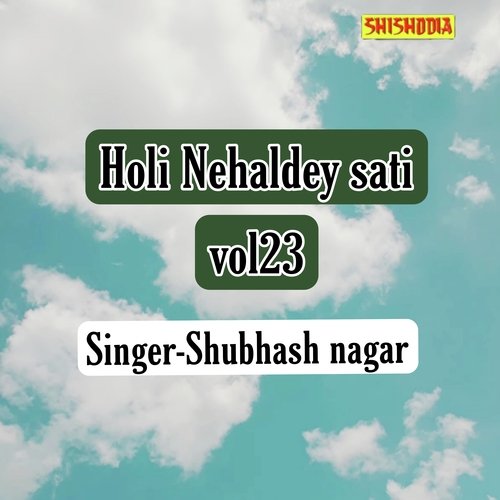 Holi Nihaldey Sati Vol  23