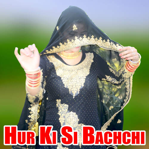 Hur Ki Si Bachchi