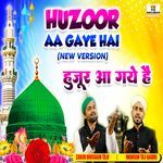 Huzoor Aa Gaye Hai
