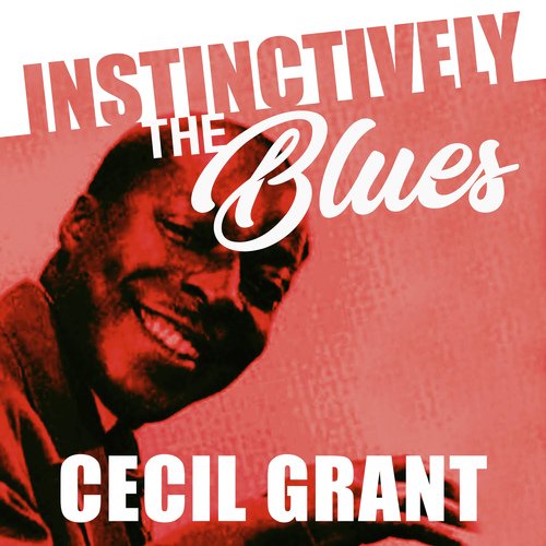 Instinctively the Blues - Cecil Gant