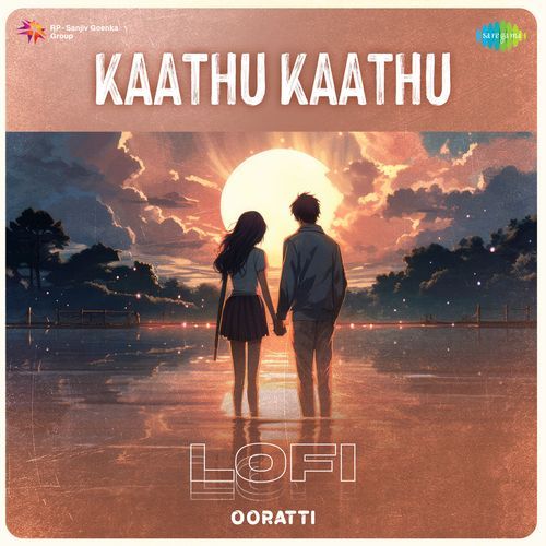 Kaathu Kaathu - Lofi