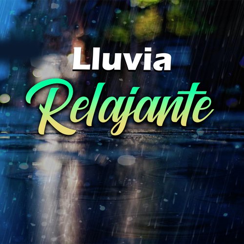 Lluvia Relajante