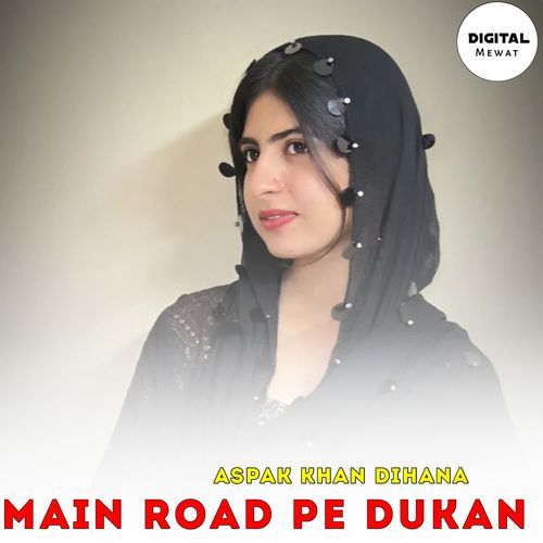 MAIN ROAD PE DUKAN