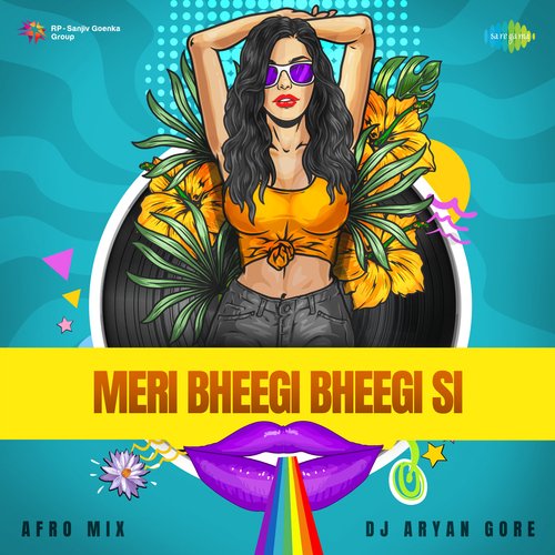 Meri Bheegi Bheegi Si - Afro Mix