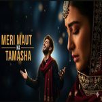 Meri Maut Ka Tamasha