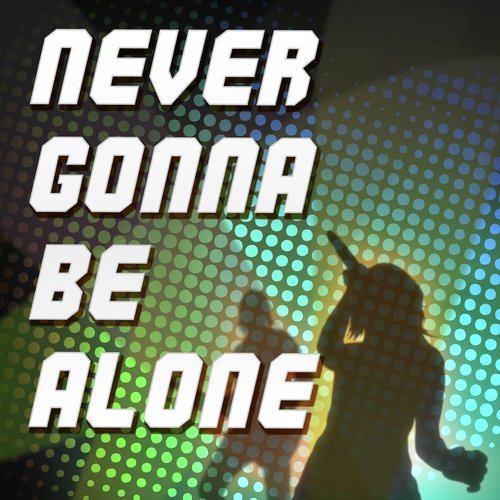 Never Gonna Be Alone (A Tribute to Nickelback)