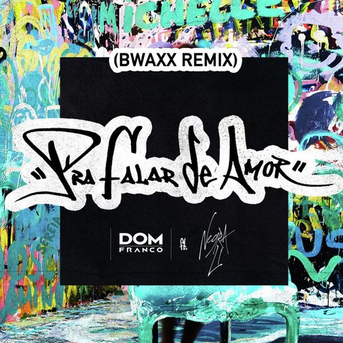 Pra Falar de Amor (Bwaxx Remix)_poster_image