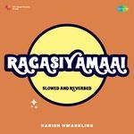 Ragasiyamaai - Slowed and Reverbed