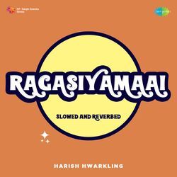 Ragasiyamaai - Slowed and Reverbed