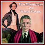 Феликс Мендельсон и Франсис Пуленк (Концерты для фортепиано с оркестром) [Remastered]