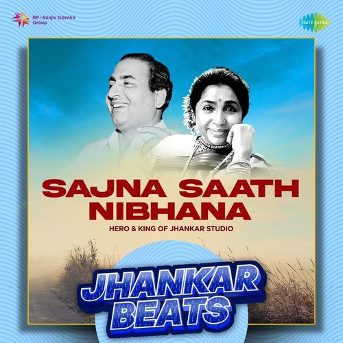 Sajna Saath Nibhana - Jhankar Beats