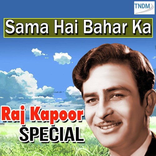Sama Hai Bahar Ka-Raj Kapoor Special