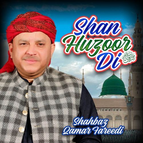 Shan Huzoor Di