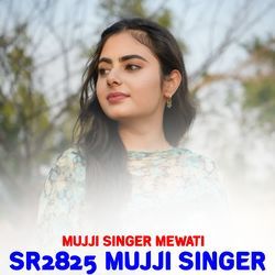 Sr2825 Mujji Singer Mewati
