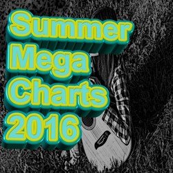 Summer Mega Charts 2016 (incl. Wake Me Up, Say Something, Rather Be and many more!)