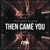 Then Came You (Extended Mix)