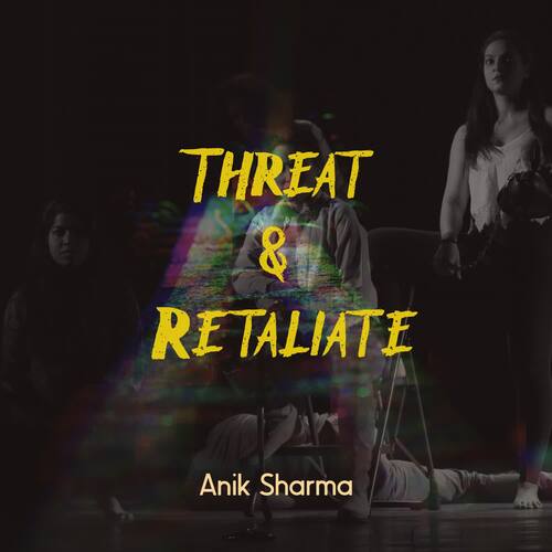 Threat And Retaliate