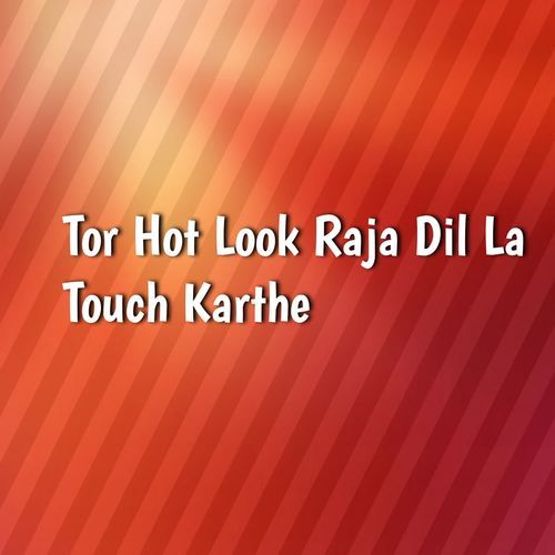 Tor Hot Look Raja Dil La Touch Karthe