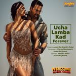 Ucha Lamba Kad Forever (From "Welcome To The Jungle")_poster_image