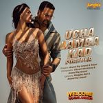 Ucha Lamba Kad Forever (From "Welcome To The Jungle")_poster_image