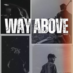 Way Above-GQw6VyBpekY