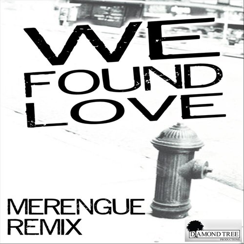 We Found Love (Merengue Remix)