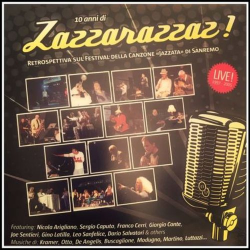 10 anni di &quot;Zazzarazzaz!&quot; (Retrospettiva sul Festival della canzone &quot;jazzata&quot; di Sanremo - Live 1997/2005)_poster_image