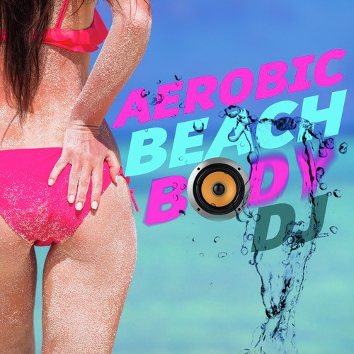 Aerobic Beach Body DJ